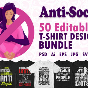 Anti-Social 50 Editable T-shirt Designs Bundle Part 1